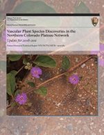 Vascular Plant Species Discoveries in the Northern Colorado Plateau Network: Update for 2008?2011