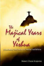 The Majical Years of Yeshua: Israel and England