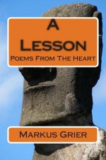 A Lesson: Poems From The Heart