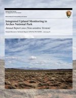 Integrated Upland Monitoring in Arches National Park: Annual Report 2010