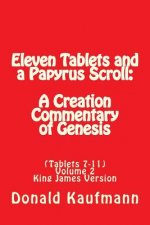 Eleven Tablets and a Papyrus Scroll: A Creation Commentary of Genesis