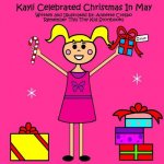 Kayli Celebrated Christmas In May