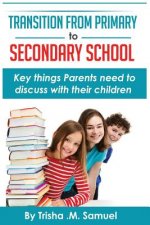 Transition From Primary to Secondary School: Key things Parents need to discuss with their children