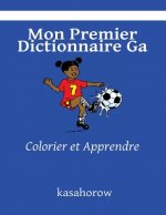 Mon Premier Dictionnaire Ga: Colorier et Apprendre