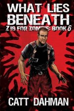 What Lies Beneath: Z is for Zombie: 6