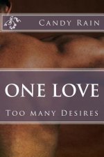 One Love: Too many Desires