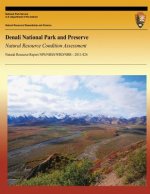 Denali National Park and Preserve Natural Resource Condition Assessment