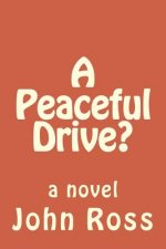A Peaceful Drive?