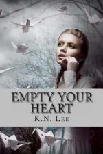 Empty Your Heart