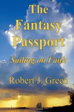 The Fantasy Passport: Sailing on Faith