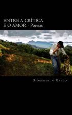 Entre a Critica e o Amor: Poesias