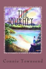 The Journey...: A Collection of Original Poems and Paintings