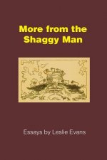 More from the Shaggy Man: Essays by Leslie Evans