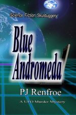 Blue Andromeda: Science Fiction Skullduggery.
