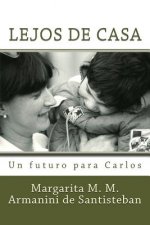 Lejos de Casa: Un futuro para Carlos