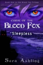 Sleepless (Curse of the Blood Fox Trilogy, Book #1)