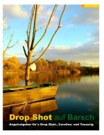 Drop Shot auf Barsch: Angelratgeber für's Drop Shot-, Carolina- und Texasrig