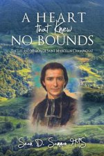 A heart that knew no bounds: The life and mission of Saint Marcellin Champagnat