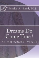 Dreams Do Come True: A Novella