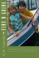 Fins N Grins: Searching for Balance Between the Family Life and the Fishing Life