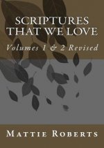 Scriptures That We Love: Volumes 1 & 2 Revised