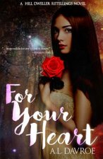 For Your Heart: A Hill Dweller Retellings Novel
