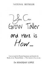 You Can Grow Taller: ... and here is how ...