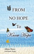 From No Hope to Know Hope