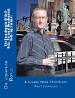 The Encyclopedia Of Self-Help, Personal Development, Self-Improvement: & Change Work Psychology And Techniques