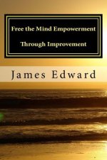 Free the Mind: Empowerment through Improvement