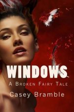 windows: a broken fairy tale