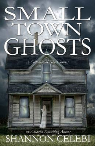 Small Town Ghosts