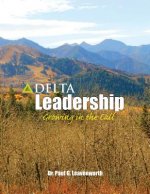 Delta Leadership: Growing in the Call