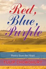 Red, Blue, Purple: Poetry from the Heart