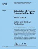 Principles of Federal Appropriations Law: Third Edition: Index and Table of Authorities