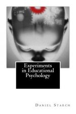 Experiments in Educational Psychology