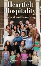 Heartfelt Hospitality: Radical & Rewarding