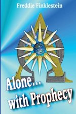 Alone... with Prophecy: A scifi/Fantasy Novel