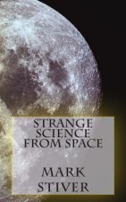 Strange Science from Space
