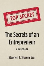 The Secrets of an Entrepreneur: A Handbook