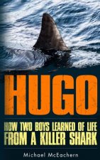 Hugo: How Two Boys Learned of Life from a Killer Shark
