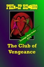 The Club of Vengeance: Teenage Blues Series