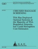Checked Baggage Screening: TSA Has Developed Optimal Systems at the Majority of TSA-Regulated Airports, but Could Strengthen Cost Estimates