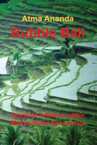 Bubble Bali: Spiritual Inflation within Multicultural Syncretism
