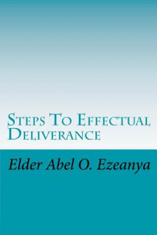 Steps To Effectual Deliverance