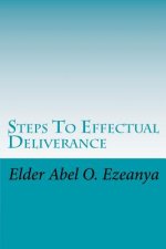 Steps To Effectual Deliverance