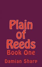 Plain of Reeds: Book One