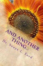 And Another Thing...: Dr. Sonya Says - Inspire Yourself!