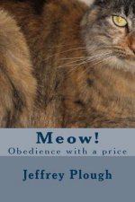 Meow!: Obedience with a Price