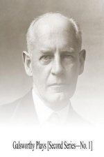 Galsworthy Plays [Second Series?No. 1]